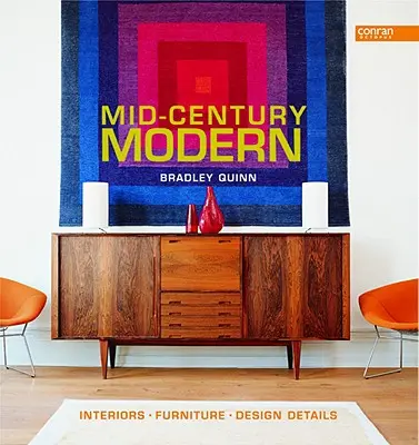 Mid-Century Modern: Wnętrza, meble, detale projektowe - Mid-Century Modern: Interiors, Furniture, Design Details