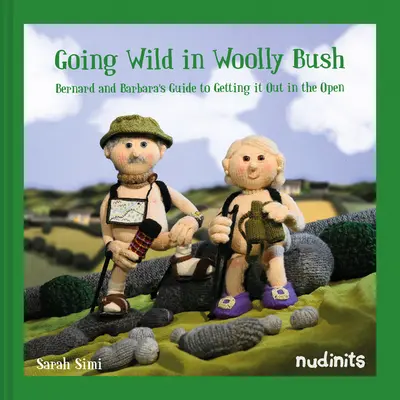 Going Wild in Woolly Bush - przewodnik Bernarda i Barbary po tym, jak zrobić to wszystko na jawie - Going Wild in Woolly Bush - Bernard and Barbara's guide to getting it all out in the open