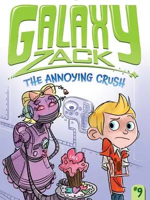 Irytujące zmiażdżenie, 9 - The Annoying Crush, 9