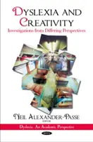 Dysleksja i kreatywność - badania z różnych perspektyw - Dyslexia & Creativity - Investigations from Differing Perspectives