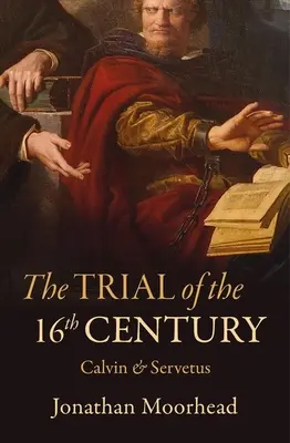 Proces w XVI wieku: Kalwin i Serwet - The Trial of the 16th Century: Calvin & Servetus