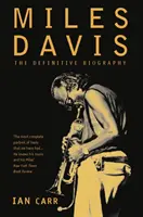 Miles Davis - ostateczna biografia - Miles Davis - The Definitive Biography