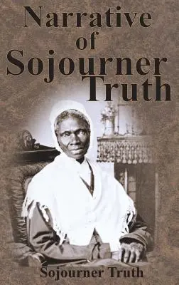 Narracja Sojourner Truth - Narrative of Sojourner Truth