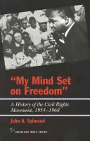 Mój umysł nastawiony na wolność: Historia ruchu na rzecz praw obywatelskich, 1954-1968 - My Mind Set on Freedom: A History of the Civil Rights Movement, 1954-1968