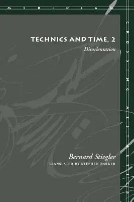 Technika i czas, 2: Dezorientacja - Technics and Time, 2: Disorientation