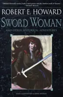 Kobieta z mieczem i inne historyczne przygody - Sword Woman and Other Historical Adventures