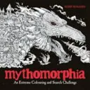 Mythomorphia - Ekstremalne wyzwanie kolorowania i wyszukiwania - Mythomorphia - An Extreme Colouring and Search Challenge