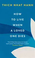 Jak żyć, gdy umiera ukochana osoba - How To Live When A Loved One Dies