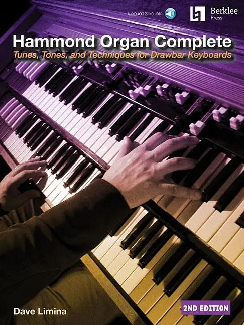 Organy Hammonda w komplecie: Tunes, Tones, and Techniques for Drawbar Keyboards (Melodie, dźwięki i techniki gry na organach Hammonda) - Hammond Organ Complete: Tunes, Tones, and Techniques for Drawbar Keyboards