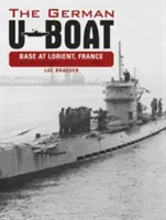 Baza niemieckich okrętów podwodnych w Lorient, Francja, tom 2: lipiec 1941-lipiec 1942 - The German U-Boat Base at Lorient, France, Vol. 2: July 1941-July 1942