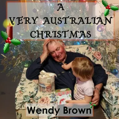 Australijskie święta Bożego Narodzenia - A Very Australian Christmas