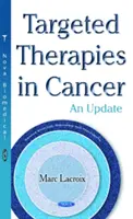 Terapie celowane w leczeniu raka - aktualizacja - Targeted Therapies in Cancer - An Update
