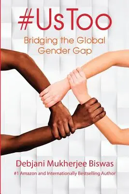 #UsToo: Niwelowanie globalnych różnic w traktowaniu kobiet i mężczyzn - #UsToo: Bridging the Global Gender Gap