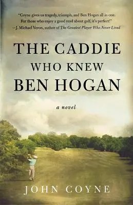 Caddie, który znał Bena Hogana - The Caddie Who Knew Ben Hogan