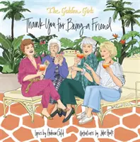 Golden Girls: Dziękuję za bycie przyjacielem - Golden Girls: Thank You for Being a Friend