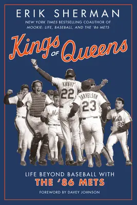 Królowie królowych: Życie poza baseballem z Metsami '86 - Kings of Queens: Life Beyond Baseball with the '86 Mets