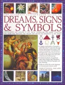 The Ultimate Illustrated Guide to Dreams Signs & Symbols: Identyfikacja i analiza wizualnego słownictwa i tajnego języka, który kształtuje nasze życie. - The Ultimate Illustrated Guide to Dreams Signs & Symbols: Identification and Analysis of the Visual Vocabulary and Secret Language That Shapes Our Tho