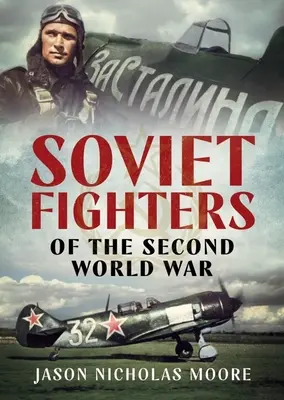 Radzieckie myśliwce drugiej wojny światowej - Soviet Fighters of the Second World War