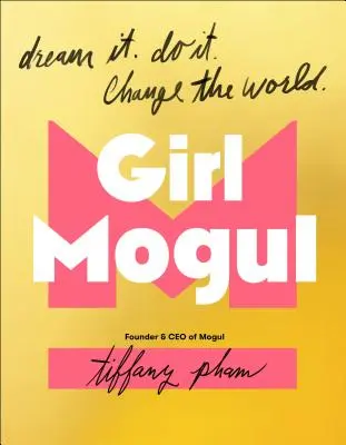 Girl Mogul: Dream It. Do It. Zmień świat - Girl Mogul: Dream It. Do It. Change the World