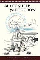 Czarna owca, biała wrona i inne opowieści o wiatrakach: Opowieści z kraju Navajo - Black Sheep, White Crow and Other Windmill Tales: Stories from Navajo Country