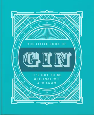 Mała księga ginu: Destylowany do perfekcji - The Little Book of Gin: Distilled to Perfection