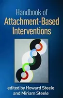 Podręcznik interwencji opartych na atakach - Handbook of Attachment-Based Interventions