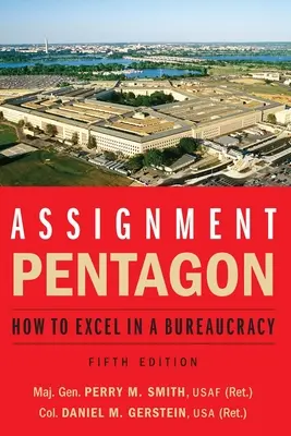 Przydział: Pentagon: Jak osiągnąć sukces w biurokracji - Assignment: Pentagon: How to Excel in a Bureaucracy