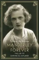 Manderley Forever - Życie Daphne du Maurier - Manderley Forever - The Life of Daphne du Maurier