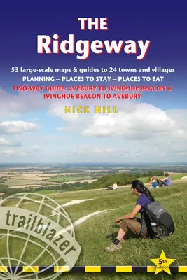 The Ridgeway: Planowanie, miejsca noclegowe, miejsca do jedzenia; zawiera 53 duże mapy piesze - The Ridgeway: Planning, Places to Stay, Places to Eat; Includes 53 Maps Large-Scale Walking Maps