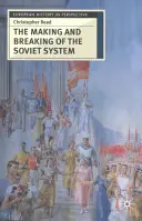 Tworzenie i upadek systemu sowieckiego: Interpretacja - The Making and Breaking of the Soviet System: An Interpretation