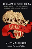 Diamenty, złoto i wojna - kształtowanie się Afryki Południowej - Diamonds, Gold and War - The Making of South Africa