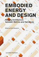 Ucieleśniona energia i projektowanie: Tworzenie architektury między metryką a narracją - Embodied Energy and Design: Making Architecture Between Metrics and Narratives