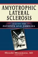 Stwardnienie zanikowe boczne: Przewodnik dla pacjentów i rodzin - Amyotrophic Lateral Sclerosis: A Guide for Patients and Families