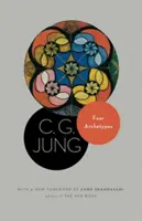 Cztery archetypy: (z tomu 9, część 1 Dzieł zebranych C.G. Junga) - Four Archetypes: (From Vol. 9, Part 1 of the Collected Works of C. G. Jung)