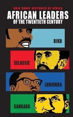 Afrykańscy przywódcy XX wieku: Biko, Selassie, Lumumba, Sankara - African Leaders of the Twentieth Century: Biko, Selassie, Lumumba, Sankara