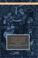 Reprezentacje ciała w średniowiecznym angielskim dramacie biblijnym - Representations of the Body in Middle English Biblical Drama
