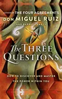 Trzy pytania - jak odkryć i opanować drzemiącą w tobie moc - Three Questions - How to Discover and Master the Power within You