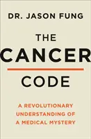 Kod raka - nowe, rewolucyjne rozumienie medycznej tajemnicy - Cancer Code - A Revolutionary New Understanding of a Medical Mystery