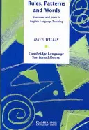 Reguły, wzorce i słowa: Gramatyka i leksyka w nauczaniu języka angielskiego - Rules, Patterns and Words: Grammar and Lexis in English Language Teaching