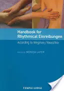 Podręcznik dla rytmicznych Einreibungen: Według Wegmana / Hauschki - Handbook for Rhythmical Einreibungen: According to Wegman / Hauschka