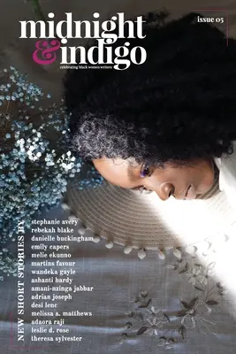 Midnight & Indigo - Świętowanie czarnoskórych pisarek (Wydanie 5) - midnight & indigo - Celebrating Black women writers (Issue 5)