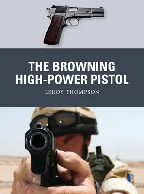 Pistolet samopowtarzalny Browning - The Browning High-Power Pistol