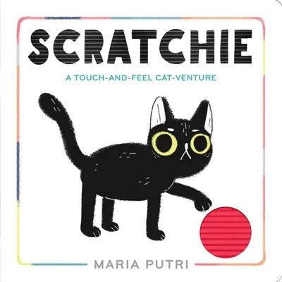 Scratchie: Przygoda z kotem za pomocą dotyku i dotyku - Scratchie: A Touch-And-Feel Cat-Venture