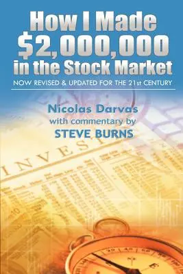 Jak zarobiłem 2 000 000 dolarów na giełdzie: Teraz poprawione i zaktualizowane dla 21 wieku - How I Made $2,000,000 in the Stock Market: Now Revised & Updated for the 21st Century