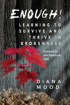 Wystarczy! Nauka przetrwania i rozwoju w załamaniu - Enough! Learning to Survive and Thrive in Brokenness