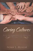 Troskliwe kultury: Jak kongregacje reagują na chorych - Caring Cultures: How Congregations Respond to the Sick