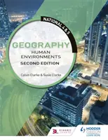 National 4 & 5 Geography: Środowisko człowieka, wydanie drugie - National 4 & 5 Geography: Human Environments, Second Edition