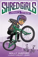 Shred Girls #1: Radosna przejażdżka Lindsay - Shred Girls #1: Lindsay's Joyride