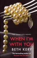 When I'm With You - kompletna powieść (Because You Are Mine Series #2) - When I'm With You Complete Novel (Because You Are Mine Series #2)