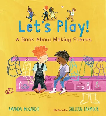 Zagrajmy! Książka o nawiązywaniu przyjaźni - Let's Play! a Book about Making Friends